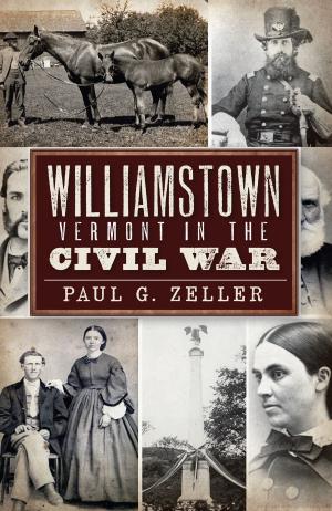 Cover of the book Williamstown, Vermont, in the Civil War by Rachel L. Emanuel PhD, Ruby Jean Simms PhD, Charles Vincent PhD