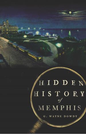 Cover of the book Hidden History of Memphis by Glen Goodrich, Long Beach Firefighters Museum