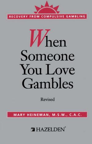 Cover of the book When Someone You Love Gambles by Dr. David Mc Dermott
