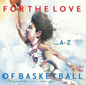 Cover of the book For the Love of Basketball by Reji Laberje