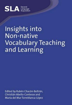 Cover of the book Insights into Non-native Vocabulary Teaching and Learning by Dr. Jennifer Laing, Dr. Warwick Frost