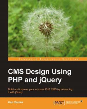 Cover of the book CMS Design Using PHP and jQuery by Rafal Kuc, Marek Rogozinski