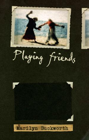 Cover of the book Playing Friends by Steve Gurney