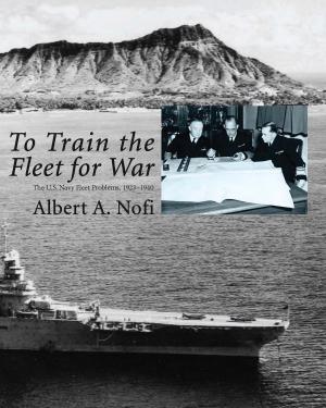 Cover of To Train The Fleet For War: The U.S. Navy Fleet Problems, 1923-1940