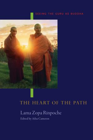 Cover of the book The Heart of the Path: Seeing the Guru as Buddha by Venerable Adrian Feldmann