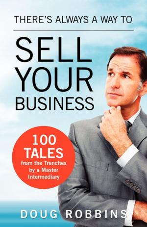 Cover of the book There's Always a Way to Sell Your Business by Lois Scouten