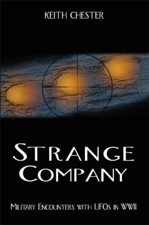 Cover of the book Strange Company: Military Encounters with UFOs in World War II by Lyle Blackburn