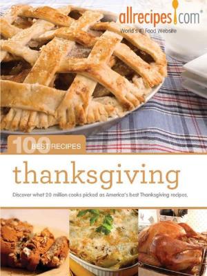 Book cover of Thanksgiving: 100 Best Recipes from Allrecipes.com