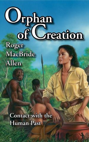 Book cover of Orphan of Creation: Contact with the Human Past