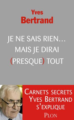 Cover of the book Je ne sais rien... mais je dirai (presque) tout by Georges SIMENON