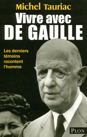 Cover of the book Vivre avec De Gaulle by Odile BOUHIER