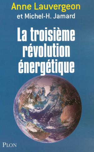 Cover of the book La troisième révolution énergétique by Jean-Marie ROUART