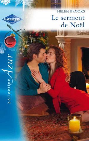 Cover of the book Le serment de Noël by Kate Hardy, Josie Metcalfe