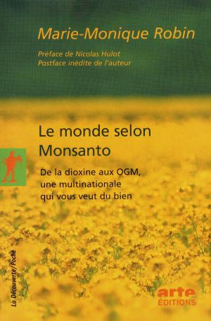 Cover of the book Le monde selon Monsanto by Pierre BARRON, Anne BORY, Lucie TOURETTE, Sébastien CHAUVIN, Nicolas JOUNIN