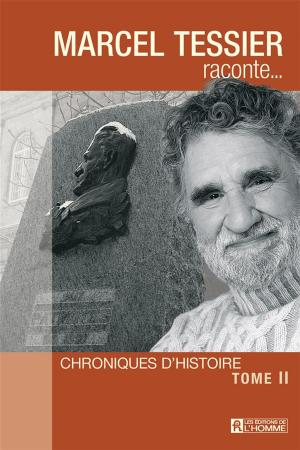 Cover of the book Marcel Tessier raconte - Tome 2 by Dr. Daniel Dufour