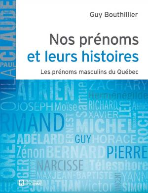 Cover of the book Nos prénoms et leurs histoires - Tome 1 by Jean-François Vézina
