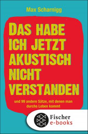 Cover of the book Das habe ich jetzt akustisch nicht verstanden by 