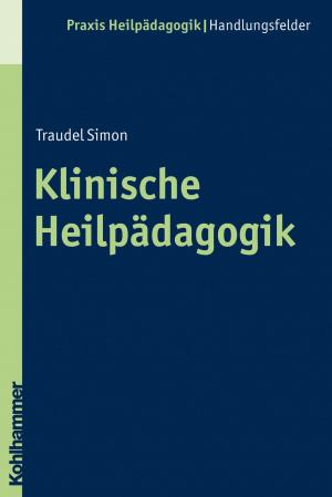 Cover of the book Klinische Heilpädagogik by Lars Scheugl, Jörg Kurtz