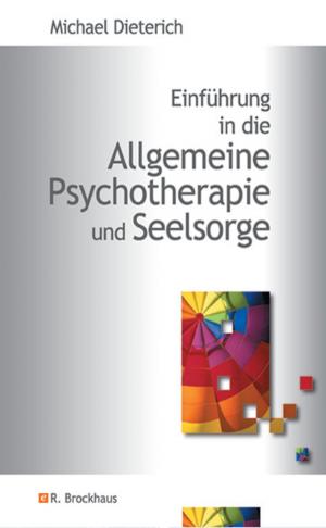 Cover of the book Einführung in die Allgemeine Psychotherapie und Seelsorge by Sandra Binder, Tanja Husmann