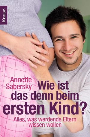 Cover of the book Wie ist das denn beim ersten Kind? by Liza Grimm