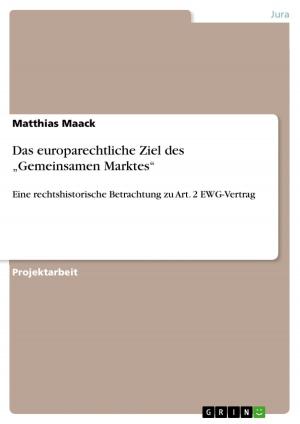 Cover of the book Das europarechtliche Ziel des 'Gemeinsamen Marktes' by Natalie Korobenik