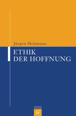 Cover of the book Ethik der Hoffnung by Jörg Zink