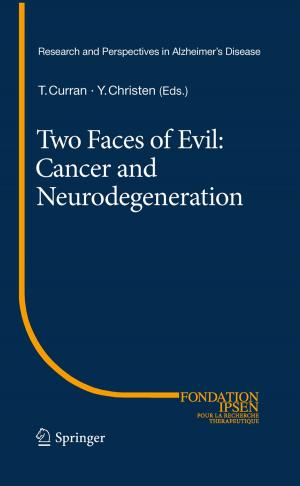 Cover of the book Two Faces of Evil: Cancer and Neurodegeneration by Peter Zweifel, Aaron Praktiknjo, Georg Erdmann
