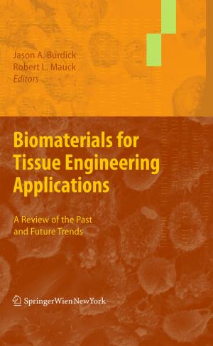 Cover of the book Biomaterials for Tissue Engineering Applications by Thomas A. Vilgis, Ilka Lendner, Rolf Caviezel