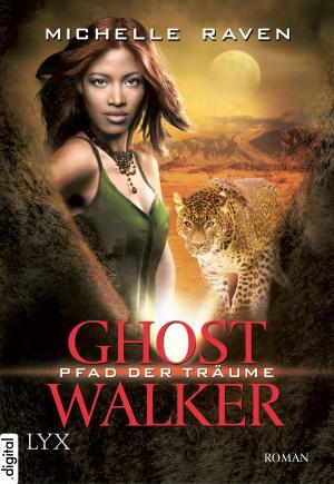 Cover of the book Ghostwalker - Pfad der Träume by Cora Carmack