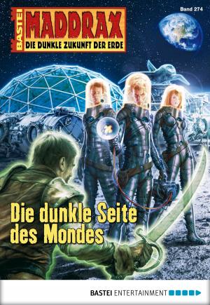 Cover of the book Maddrax - Folge 274 by Katja von Seeberg