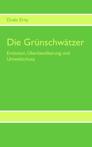 Cover of the book Die Grünschwätzer by Hans-Josef Fritschi
