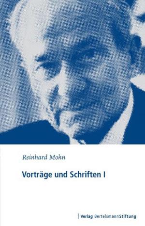 Cover of the book Vorträge und Schriften I by Reinhard Mohn