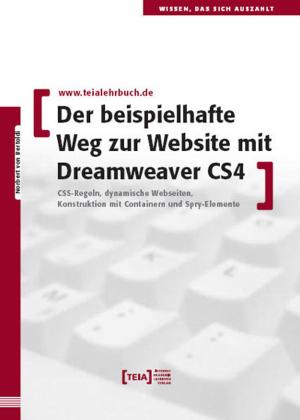 Cover of the book Der beispielhafte Weg zur Website mit Dreamweaver CS4 by Binayaka Mishra
