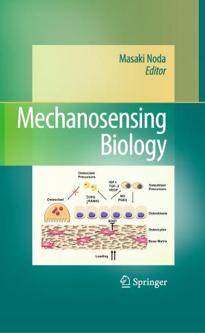 Cover of the book Mechanosensing Biology by Manabu Iguchi, Yoshiaki Ueda, Tomomasa Uemura