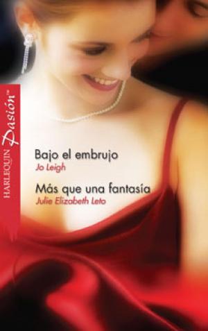 Book cover of Bajo el embrujo - Más que una fantasía