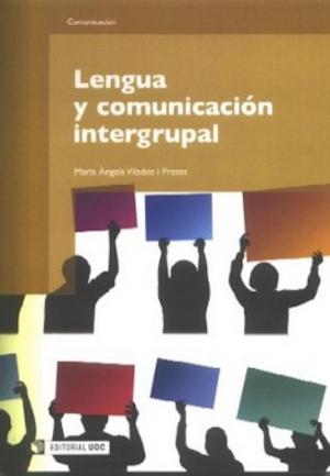 Cover of the book Lengua y comunicación intergrupal by Jesús Vilar Martín