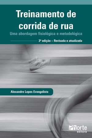 Cover of the book Treinamento de corrida de rua by Artur Guerrini Monteiro, Alexandre Lopes Evangelista