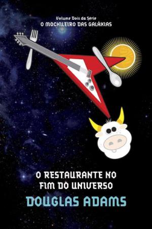 Cover of the book O restaurante no fim do universo by Malcolm Powell