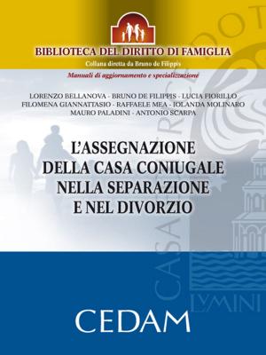Cover of the book L'assegnazione della casa coniugale nella separazione e nel divorzio by CENDON PAOLO