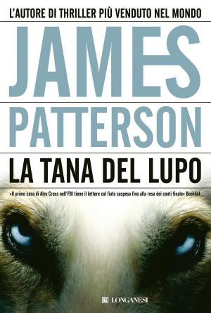 Cover of the book La tana del Lupo by Patrick Robinson, Patrick Robinson