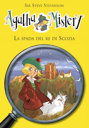 Cover of the book La spada del re di Scozia. Agatha Mistery. Vol. 3 by Jean Donaldson