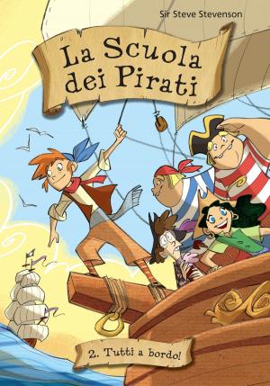 Cover of Tutti a bordo! La scuola dei pirati. Vol. 2