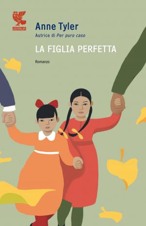 Cover of the book La figlia perfetta by Franco Buffoni