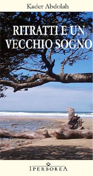 Cover of the book Ritratti e un vecchio sogno by Tove Jansson