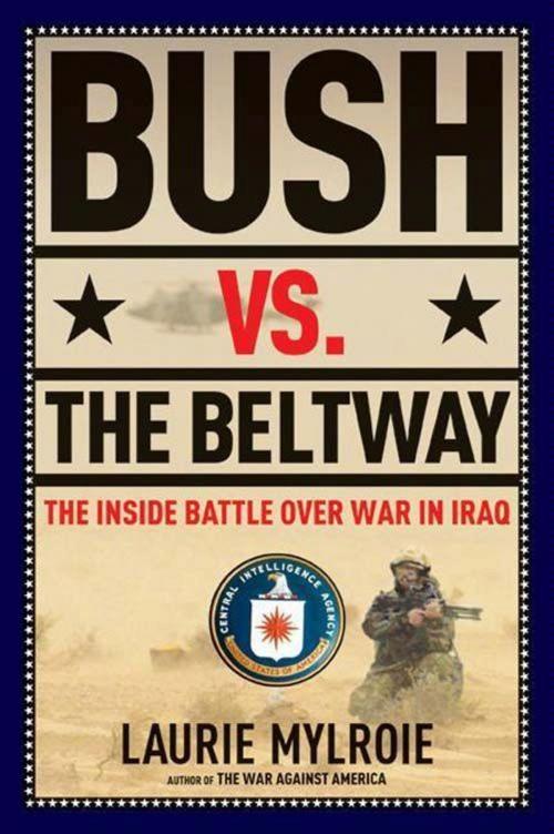 Cover of the book Bush vs. the Beltway by Laurie Mylroie, HarperCollins e-books