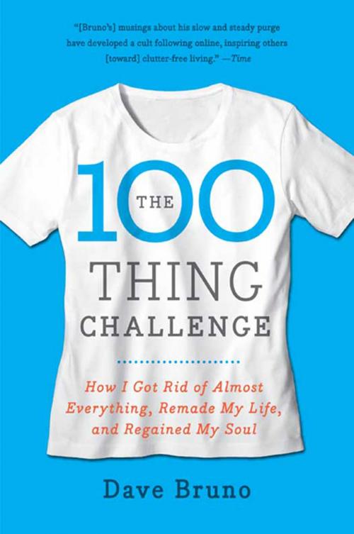Cover of the book The 100 Thing Challenge by Dave Bruno, William Morrow Paperbacks