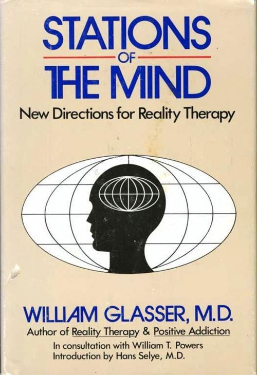 Cover of the book Stations of the Mind by William Glasser M.D., HarperCollins e-books