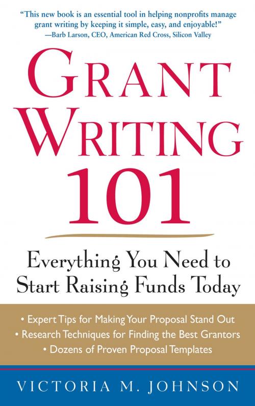 Cover of the book Grant Writing 101: Everything You Need to Start Raising Funds Today by Victoria Johnson, McGraw-Hill Education