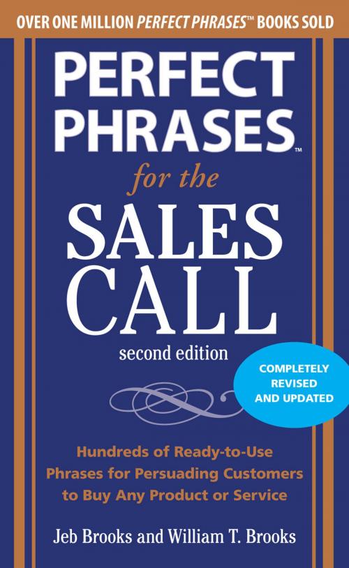 Cover of the book Perfect Phrases for the Sales Call, Second Edition by Jeb Brooks, William T. Brooks, McGraw-Hill Education