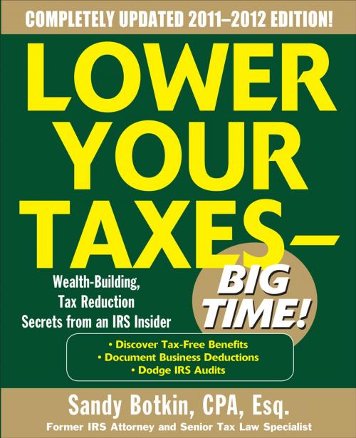 Cover of the book Lower Your Taxes - Big Time 2011-2012 4/E by Sandy Botkin, McGraw-Hill Education